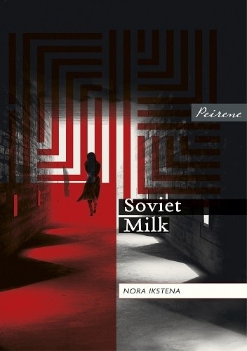 Soviet Milk - Nora Ikstena