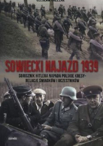 Sowiecki najazd 1939 - Czesław Grzelak