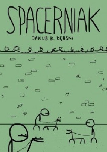 Spacerniak - Jakub K. Dębski