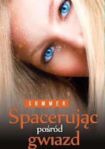 Spacerując pośród gwiazd - Summer