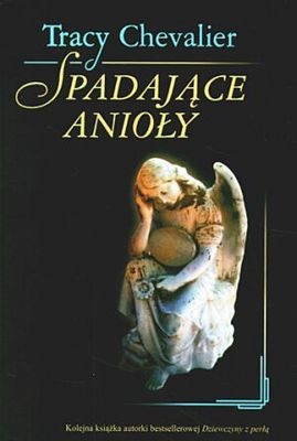 Spadające anioły - Tracy Chevalier
