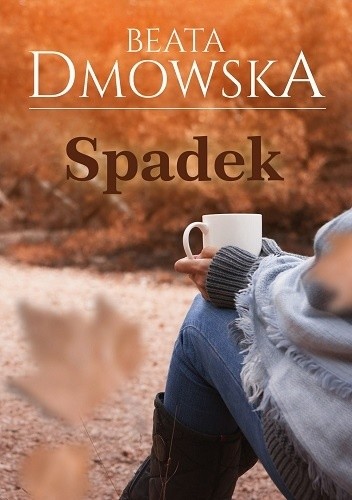 Spadek - Beata Dmowska