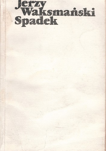 Spadek - Jerzy Waksmański