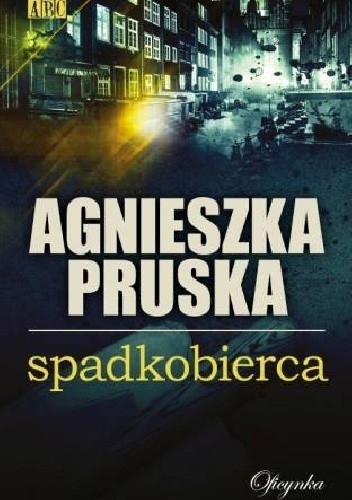 Spadkobierca - Agnieszka Pruska