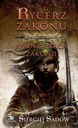 Spadkobierca Zakonu, księga 1, tom 2 - Siergiej Sadow