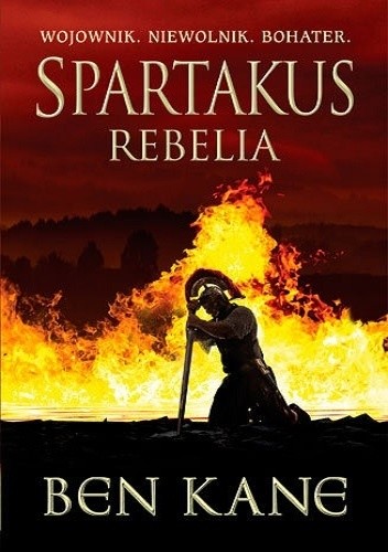Spartakus. Rebelia - Ben Kane
