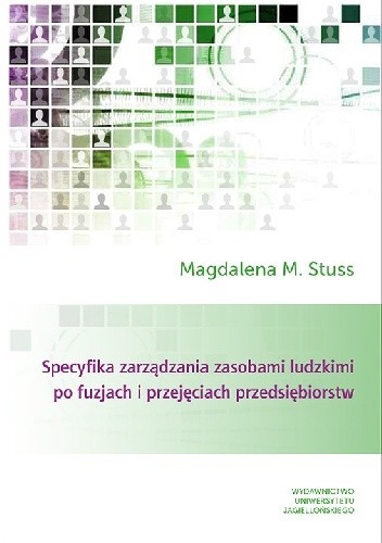 Specyfika zarządzania zasobami ludzkimi po fuzjach i przejęciach przedsiębiorstw - Magdalena M. Stuss