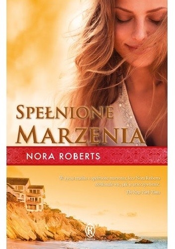 Spełnione marzenia - Nora Roberts