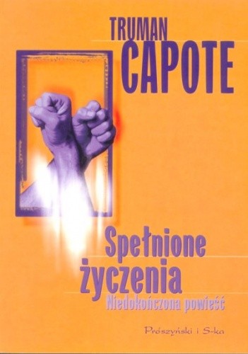 Spełnione życzenia. Niedokończona powieść - Truman Capote