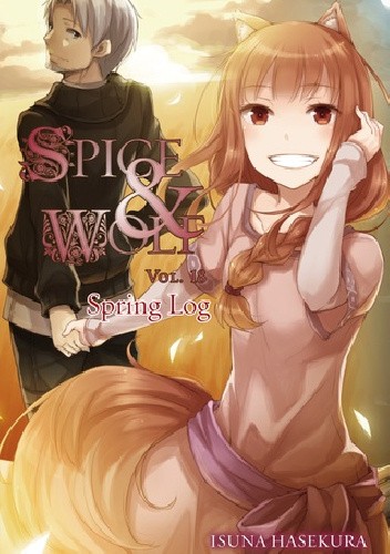 Spice and Wolf (novel) vol. 18 - Isuna Hasekura
