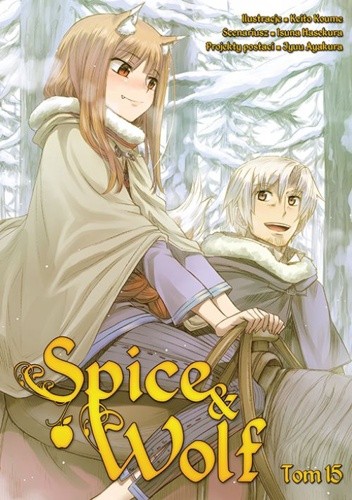 Spice & Wolf 15 - Isuna Hasekura