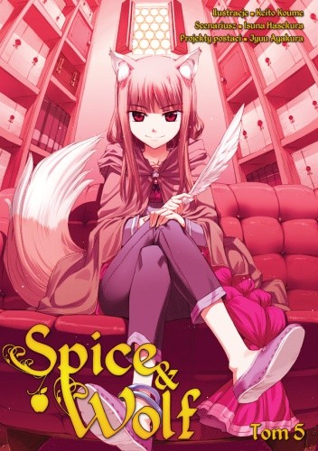 Spice & Wolf 5 - Isuna Hasekura