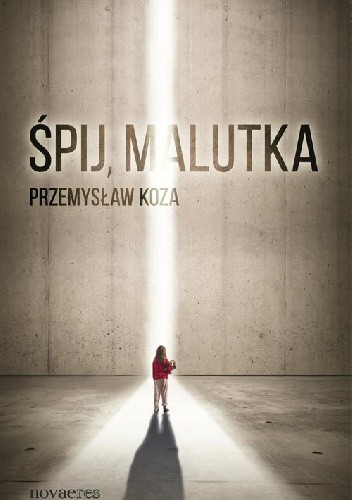 Śpij, malutka - Przemysław Koza