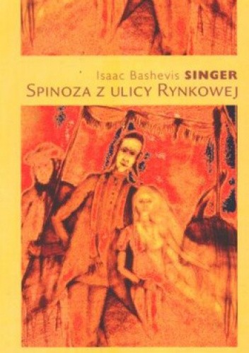 Spinoza z ulicy Rynkowej - Isaac Bashevis Singer