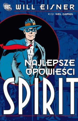 Spirit. Najlepsze opowieści - Will Eisner
