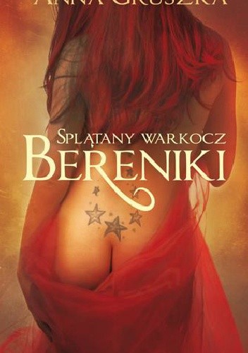 Splątany warkocz Bereniki - Anna Gruszka