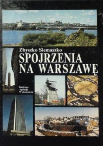 Spojrzenia na Warszawę - Dobrosław Kobielski