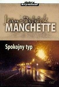 Spokojny typ - Jean-Patrick Manchette