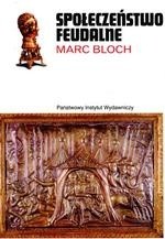 Społeczeństwo feudalne - Marc Bloch