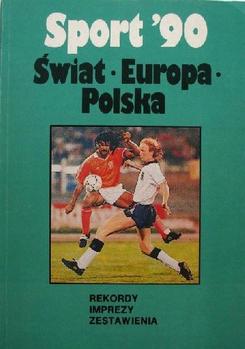 Sport 90 - Świat Europa Polska - praca zbiorowa