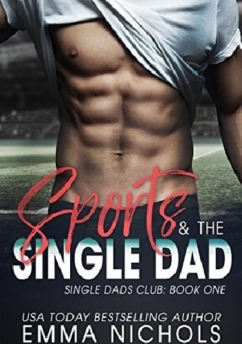 Sports & The Single Dad - Emma Nichols