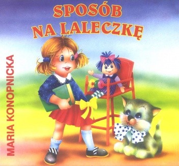 Sposób na laleczkę - Maria Konopnicka