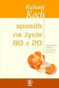 Sposób na życie 80/20 - Richard Koch