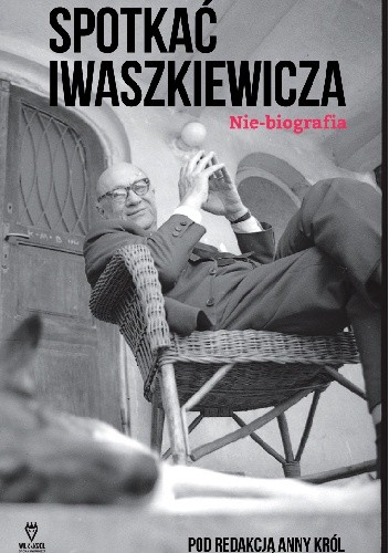 Spotkać Iwaszkiewicza - Maria Iwaszkiewicz