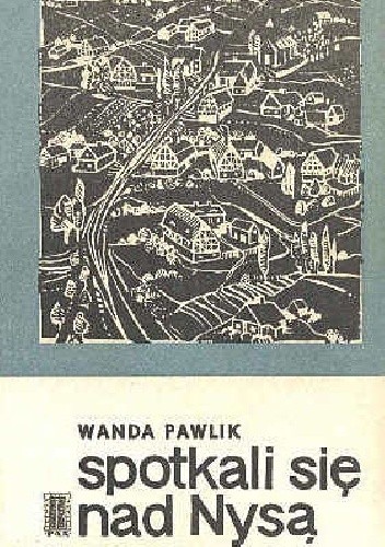 Spotkali się nad Nysą - Wanda Pawlik