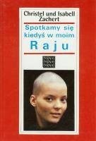 Spotkamy się kiedyś w moim Raju - Isabell Zachert