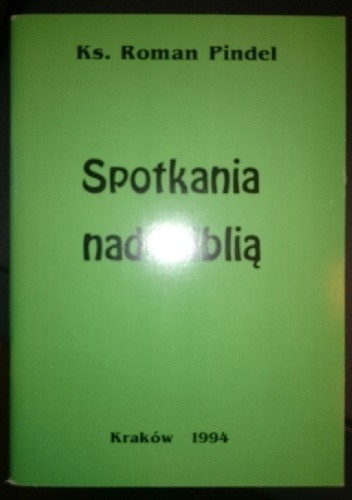 Spotkania nad biblią - Roman Pindel ks.