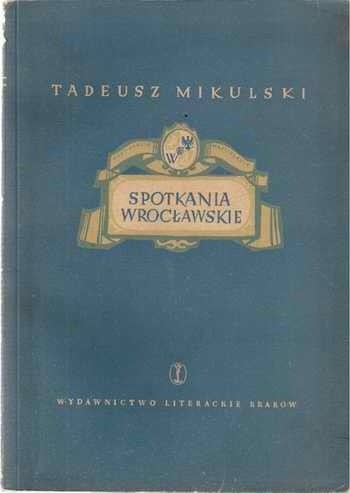 Spotkania Wrocławskie - Tadeusz Mikulski