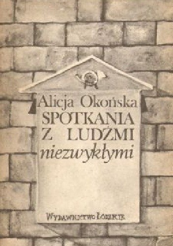Spotkania z ludźmi niezwykłymi - Alicja Okońska
