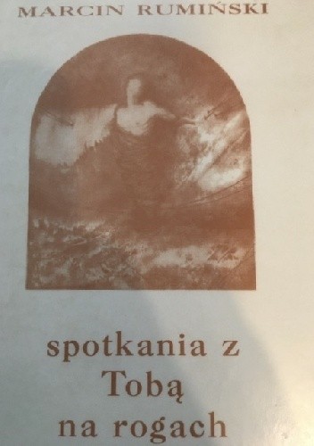 spotkania z Tobą na rogach - Marcin Rumiński