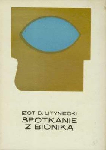 Spotkanie z bioniką - Izot B. Lityniecki
