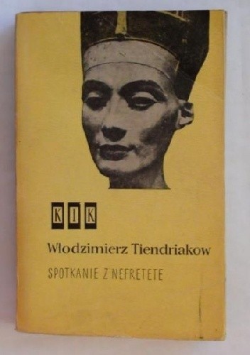 Spotkanie z Nefretete - Włodzimierz Tiendriakow