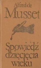 Spowiedź dziecięcia wieku - Alfred de Musset