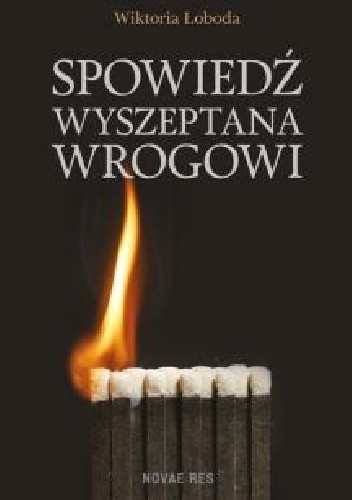 Spowiedź wyszeptana wrogowi - Wiktoria Łoboda