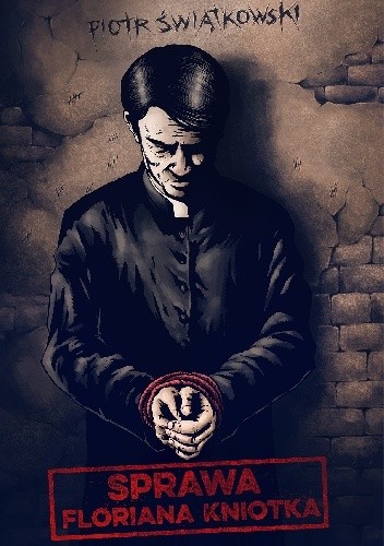Sprawa Floriana Kniotka - Piotr Świątkowski