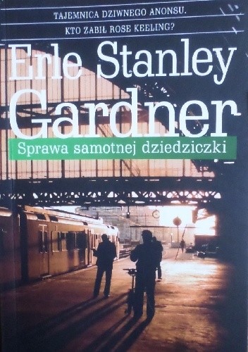 Sprawa samotnej dziedziczki - Erle Stanley Gardner