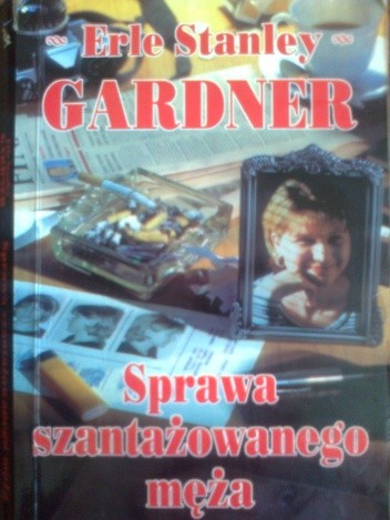 Sprawa szantażowanego męża - Erle Stanley Gardner