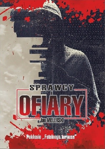 Sprawcy i ofiary. Pokłosie 