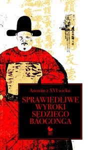 Sprawiedliwe wyroki sędziego Baogonga - Anonim z XVI wieku