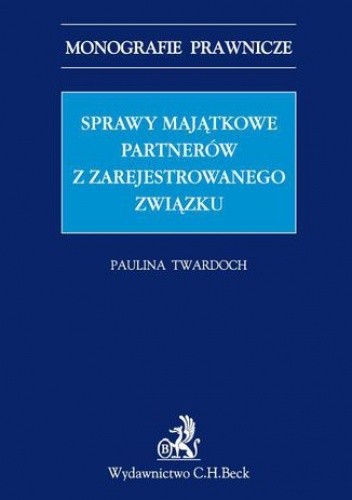 Sprawy majątkowe partnerów z zarejestrowanego związku - Twardoch Paulina