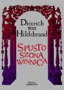 Spustoszona winnica - Dietrich von Hildebrand