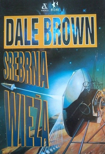 Srebrna wieża - Dale Brown