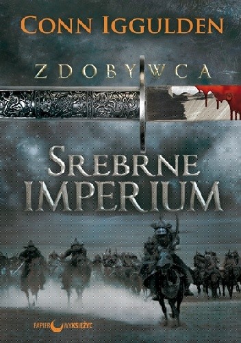 Srebrne imperium - Conn Iggulden