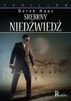 Srebrny niedźwiedź - Derek Haas