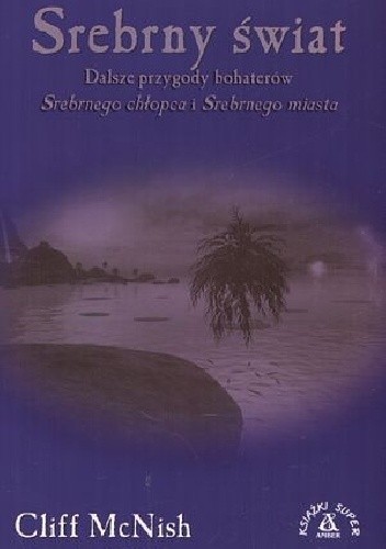 Srebrny świat - Cliff McNish