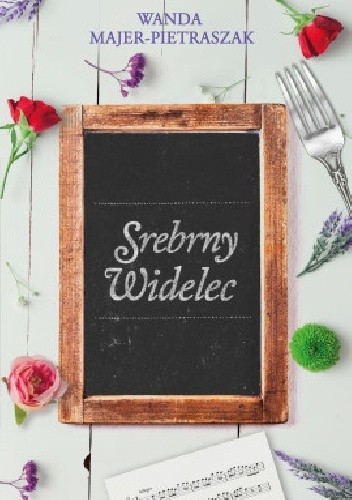 Srebrny widelec - Wanda Majer-Pietraszak